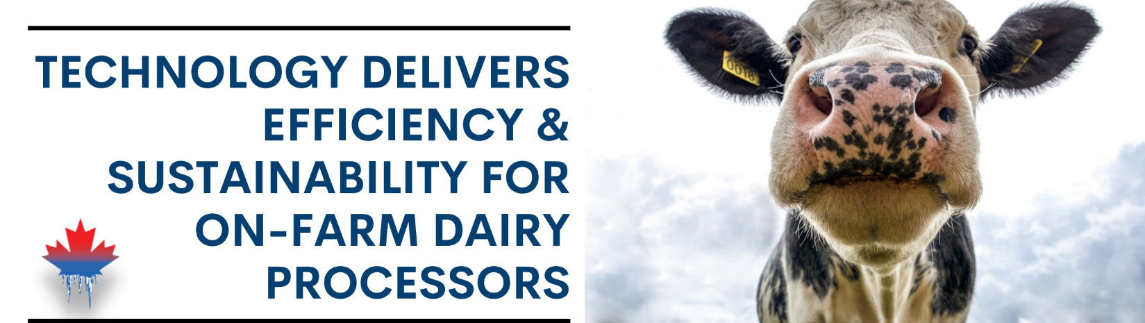 Technology Delivers Efficiency & Sustainability For On-Farm Dairy Processors